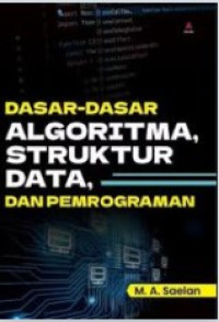 Image of Dasar-Dasar Algoritma, Struktur Data, dan Pemrograman