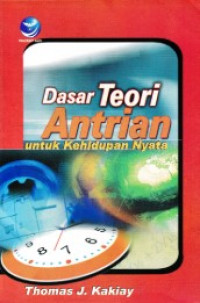 Dasar Teori Antrian untuk Kehidupan Nyata