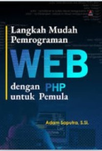 Langkah Mudah Pemrograman Web dengan PHP untuk Pemula