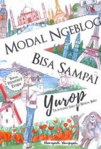 modal ngeblog bisa sampai Yurop