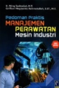 pedoman praktis manajemen perawatan mesin industri